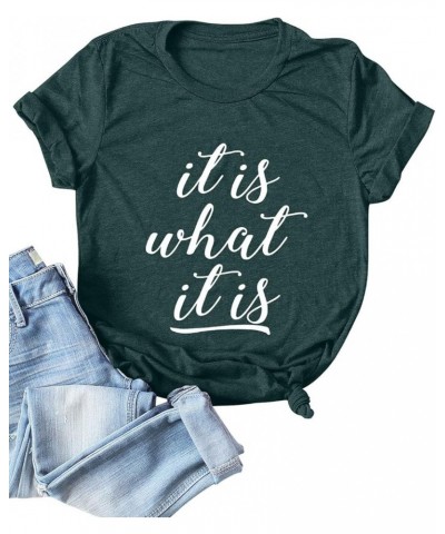 Women Casual Short Sleeve Solid Color Tee It is What It is Letter Printed Tees T Shirts Tops Retro Green $13.16 T-Shirts