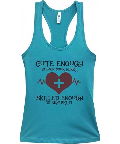 Funny Nurse Tanks Cute Enough to Stop Your Heart Skilled Enough to Restart It Royaltee Shirts Tahiti Blue $12.18 Activewear