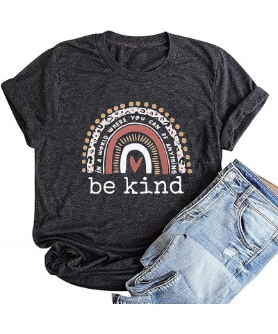 Be Kind T Shirts Women Graphic Short Sleeve Summer Tops Loose Casual Teacher Tees Gray-1 $9.68 T-Shirts