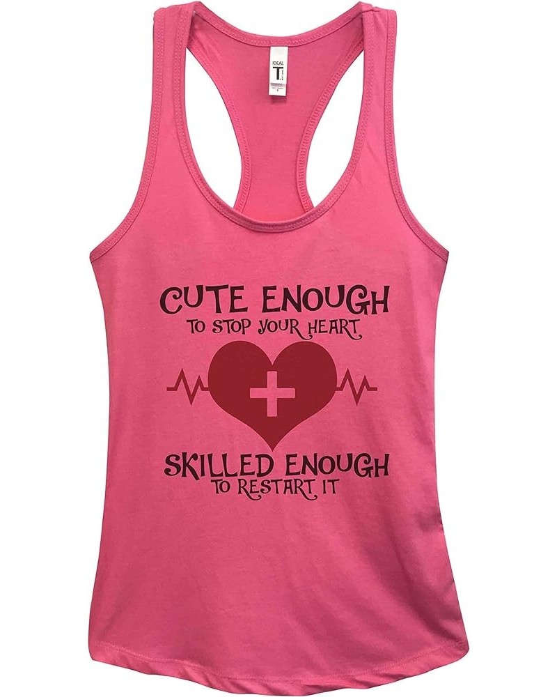 Funny Nurse Tanks Cute Enough to Stop Your Heart Skilled Enough to Restart It Royaltee Shirts Hot Pink $12.18 Activewear