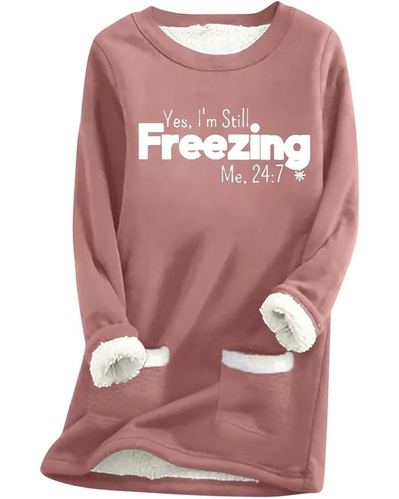 Yes I'm Still Freezing Tops for Women Funny Sherpa Fleece Sweatshirts with Pockets Long Sleeve Funny Cozy Shirts 7 Rose Gold ...