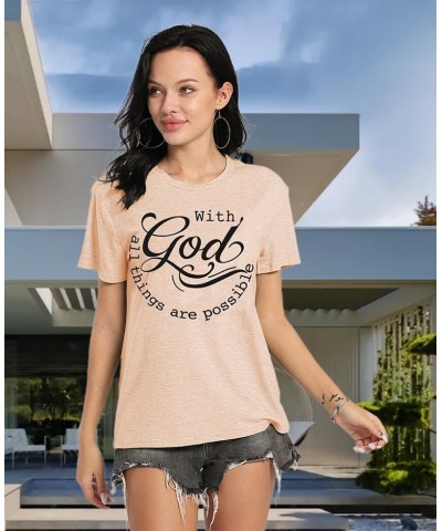 Women Tshirts with God All Things are Possible T Shirt Faith Sayings Christian Summer Jesus Graphic Tee Top Casual Apricot $1...