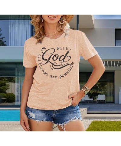 Women Tshirts with God All Things are Possible T Shirt Faith Sayings Christian Summer Jesus Graphic Tee Top Casual Apricot $1...