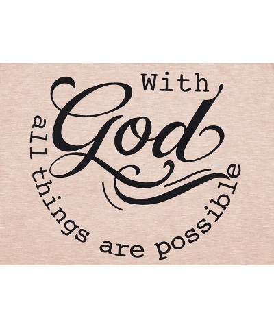 Women Tshirts with God All Things are Possible T Shirt Faith Sayings Christian Summer Jesus Graphic Tee Top Casual Apricot $1...