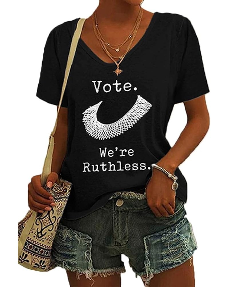 Vote We are Ruthless V Neck Tshirt, Vote We're Ruthless Print Casual T-Shirt Letter Print Casual Tee, Women's Rights Shirt Bl...