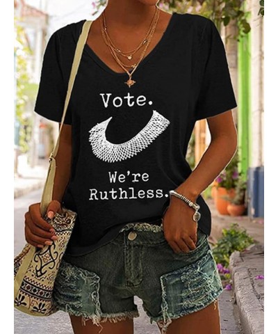 Vote We are Ruthless V Neck Tshirt, Vote We're Ruthless Print Casual T-Shirt Letter Print Casual Tee, Women's Rights Shirt Bl...